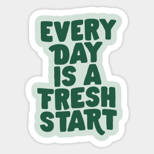 Every Day is a Fresh Start in Green Sticker